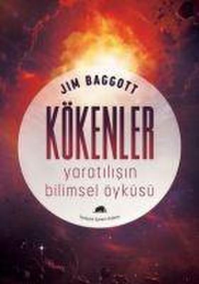 Kökenler Yaratilisin Bilimsel Öyküsü