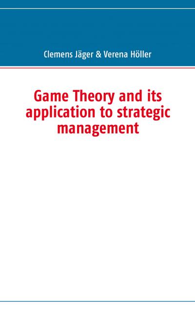 Game Theory and its application to strategic management