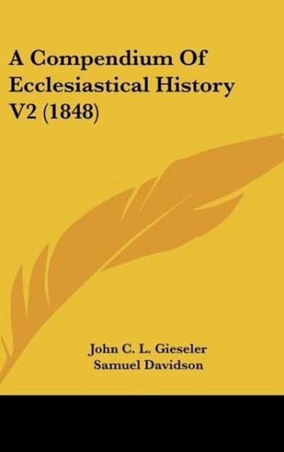 A Compendium Of Ecclesiastical History V2 (1848)