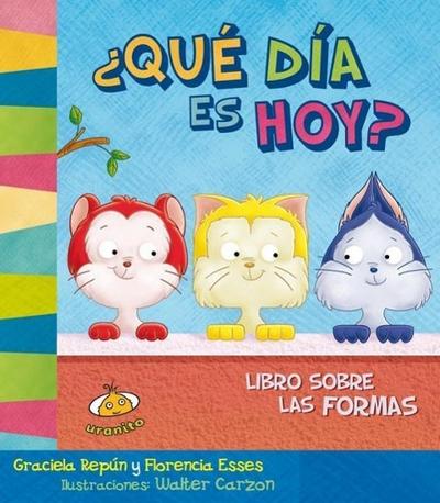 Que Dia Es Hoy? Libro Sobre Las Formas -V2*