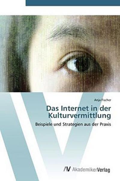 Das Internet in der Kulturvermittlung