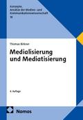 Medialisierung und Mediatisierung