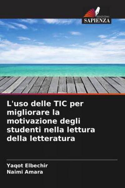 L’uso delle TIC per migliorare la motivazione degli studenti nella lettura della letteratura
