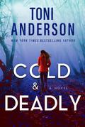 Cold & Deadly (Cold Justice - The Negotiators, #1)