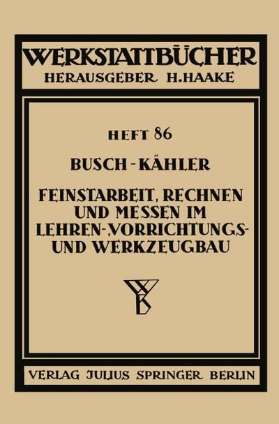 Feinstarbeit, Rechnen und Messen im Lehren-, Vorrichtungs- und Werkzeugbau