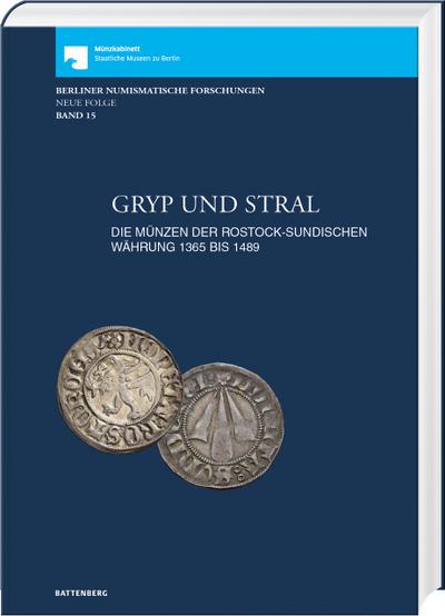 Gryp und Stral. Die Münzen der rostock-sundischen Währung 1365 bis 1489