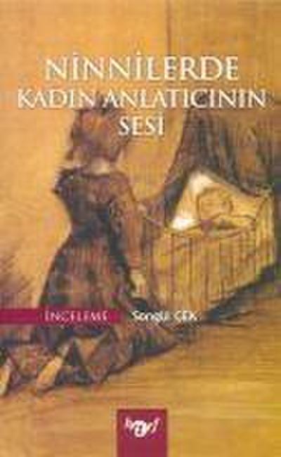 Ninnilerde Kadin Anlaticinin Sesi