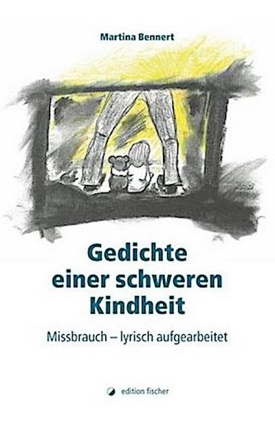 Gedichte einer schweren Kindheit