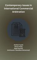 Contemporary Issues in International Commercial Arbitration