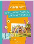 Mach mit! Bewegungsstunden, die Laune bringen