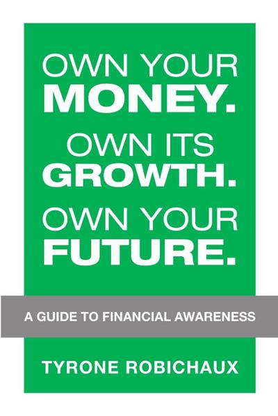 Own Your Money. Own Its Growth. Own Your Future.