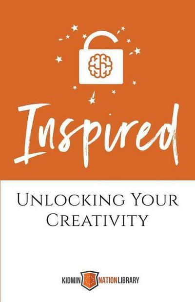 Inspired: Unlocking Your Creativity