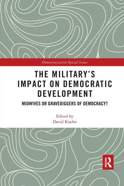 The Military’s Impact on Democratic Development