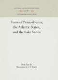 Trees of Pennsylvania, the Atlantic States, and the Lake States