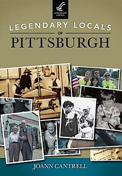 Legendary Locals of Pittsburgh