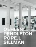Oehlen, Pendleton, Pope.L, Sillman
