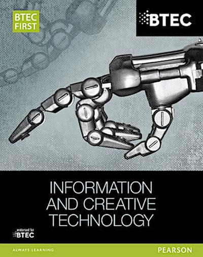 BTEC First in Information and Creative Technology Student Book