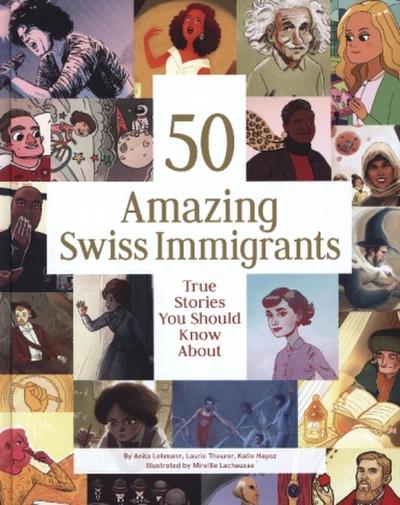 50 Amazing Swiss Immigrants