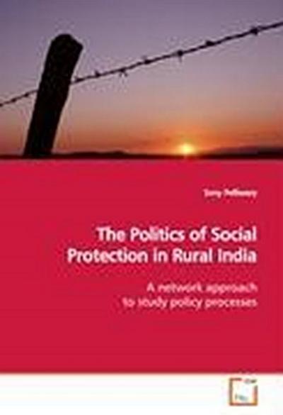The Politics of Social Protection in Rural India