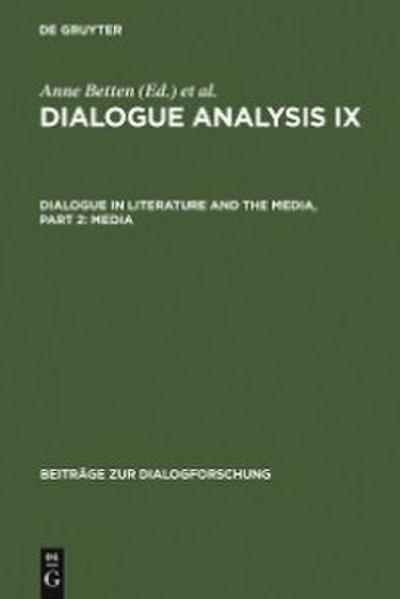 Dialogue Analysis IX: Dialogue in Literature and the Media, Part 2: Media