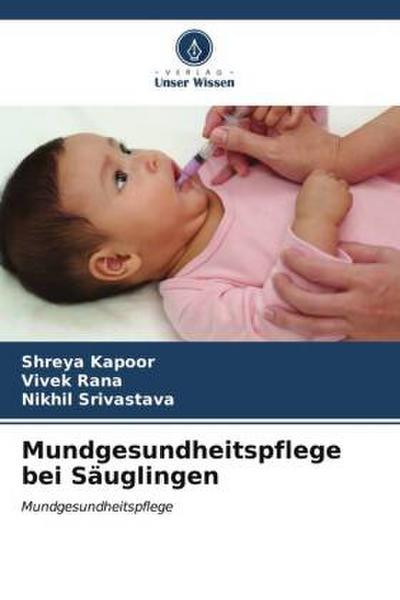 Mundgesundheitspflege bei Säuglingen