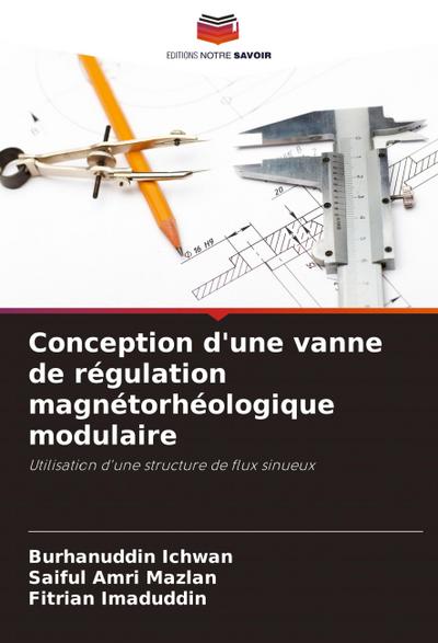 Conception d’une vanne de régulation magnétorhéologique modulaire