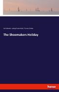 The Shoemakers Holiday