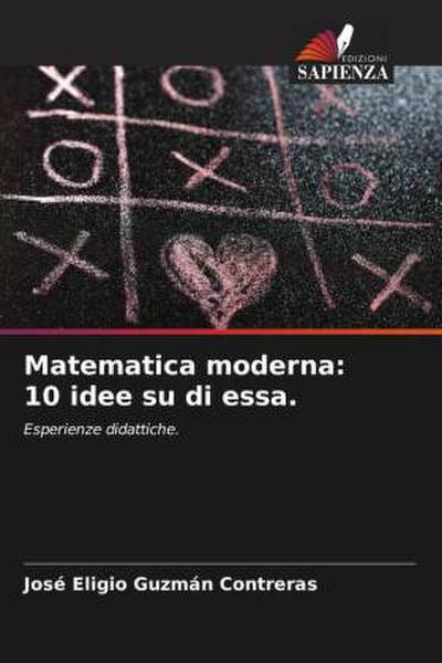 Matematica moderna: 10 idee su di essa.