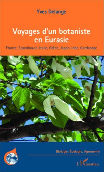 Voyages d’un botaniste en Eurasie
