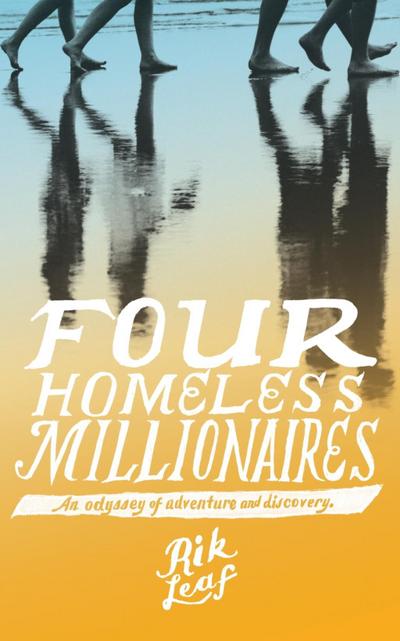 Four Homeless Millionaires