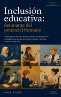 Inclusión Educativa Detonante del Potencial Humano