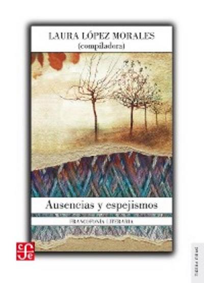 Ausencias y espejismos
