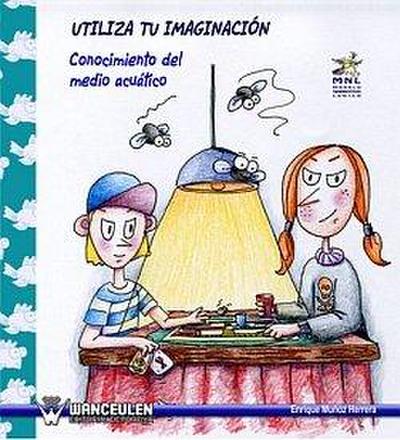 Utiliza tu imaginación. Conocimiento del medio acuático