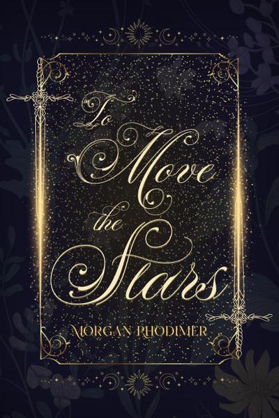 To Move The Stars (The War Of All Series, #1)