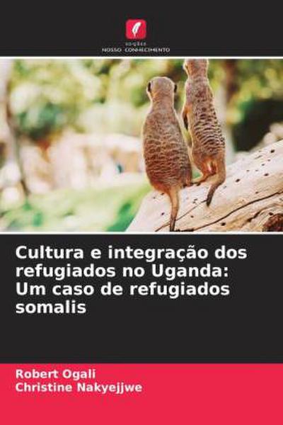 Cultura e integração dos refugiados no Uganda: Um caso de refugiados somalis