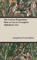 The Correct Preposition - How to Use It a Complete Alphabetic List