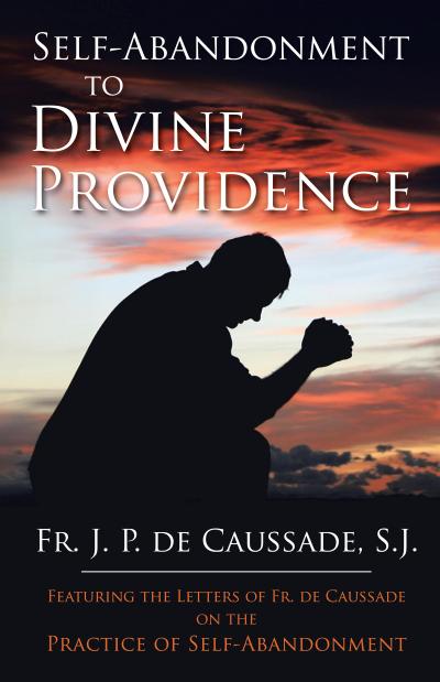 Self-Abandonment to Divine Providence