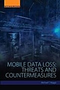 Mobile Data Loss: Threats and Countermeasures