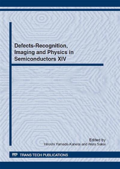 Defects-Recognition, Imaging and Physics in Semiconductors XIV