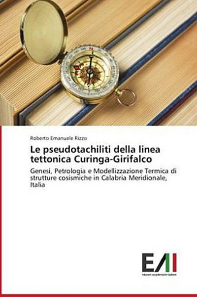 Le pseudotachiliti della linea tettonica Curinga-Girifalco