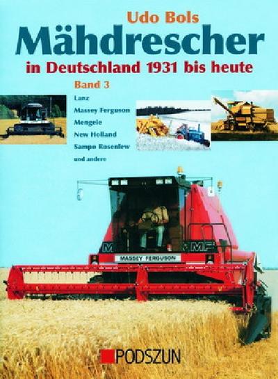 Mähdrescher in Deutschland 1931 bis heute 3