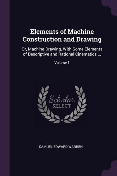 Elements of Machine Construction and Drawing