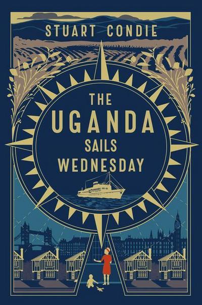 Condie, S: The Uganda Sails Wednesday