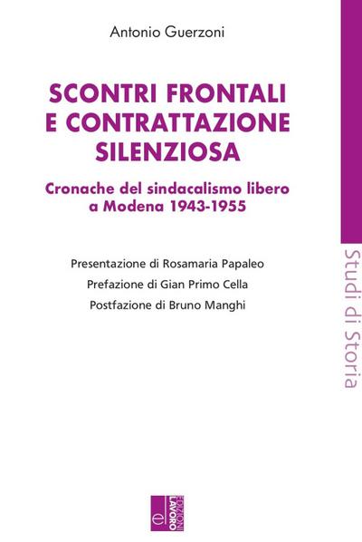 Guerzoni, A: Scontri frontali e contrattazione silenziosa. C