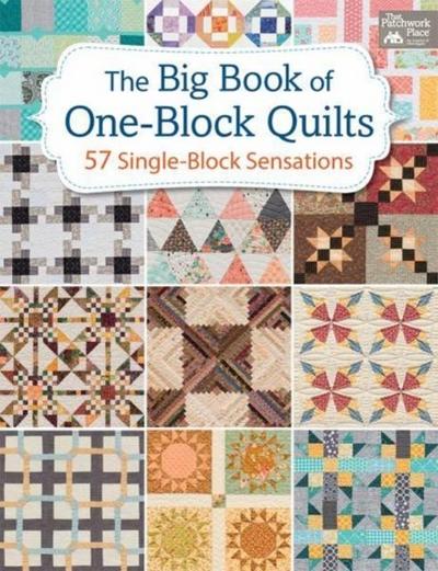 That Patchwork Place: Big Book of One-Block Quilts