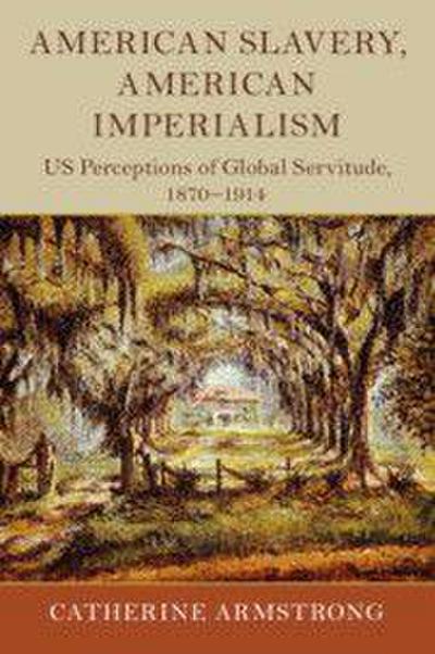American Slavery, American Imperialism