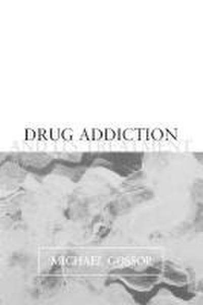 Drug Addiction and Its Treatment
