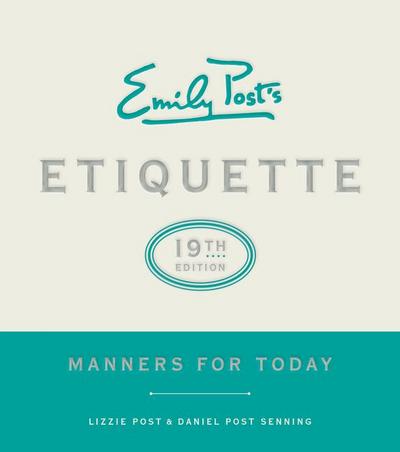 Emily Post’s Etiquette, 19th Edition
