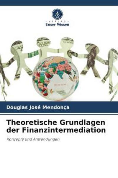 Theoretische Grundlagen der Finanzintermediation