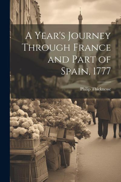 A Year’s Journey Through France and Part of Spain, 1777